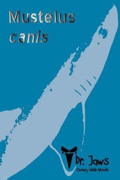 Cover for Zachary Webb Nicholls · Mustelus canis (Paperback Bog) (2016)