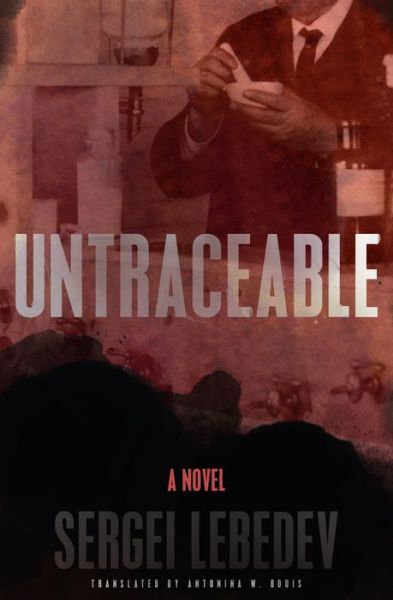 Cover for Sergei Lebedev · Untraceable (Hardcover Book) (2021)