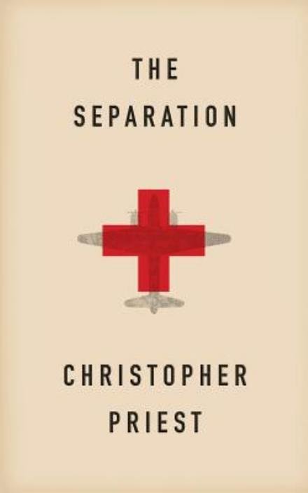 Cover for Christopher Priest · The Separation (Paperback Book) (2015)