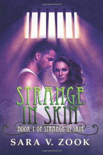 Cover for Sara V. Zook · Strange in Skin (Volume 1) (Paperback Book) (2014)