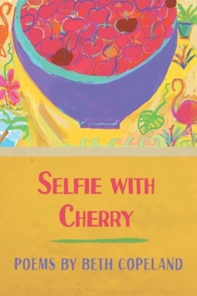 Cover for Beth Copeland · Selfie with Cherry (Paperback Book) (2022)