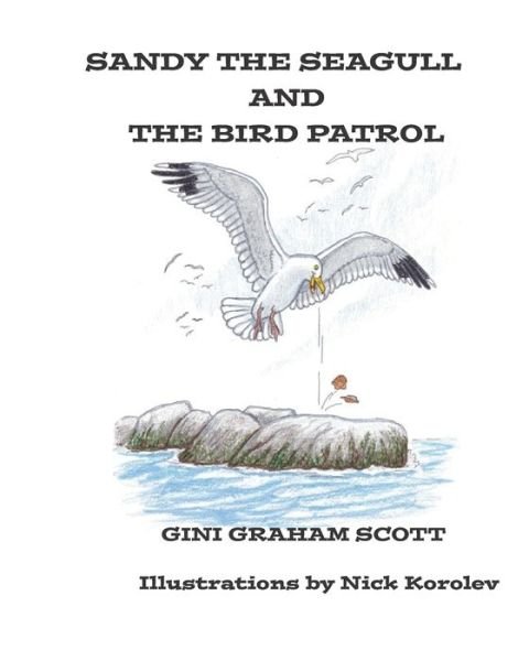 Sandy the Seagull and the Bird Patrol - Gini Graham Scott - Books - Taylor and Seale Publishing - 9781943789900 - March 29, 2020