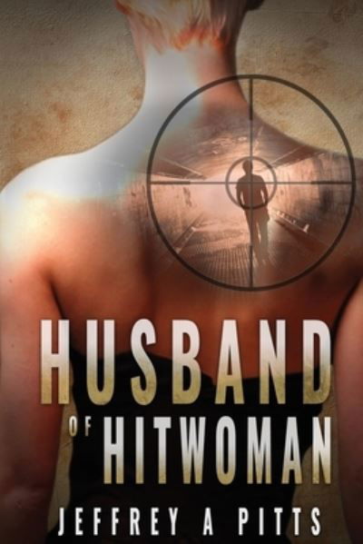 Cover for Jeffrey a Pitts · Husband of Hitwoman (Paperback Book) (2020)