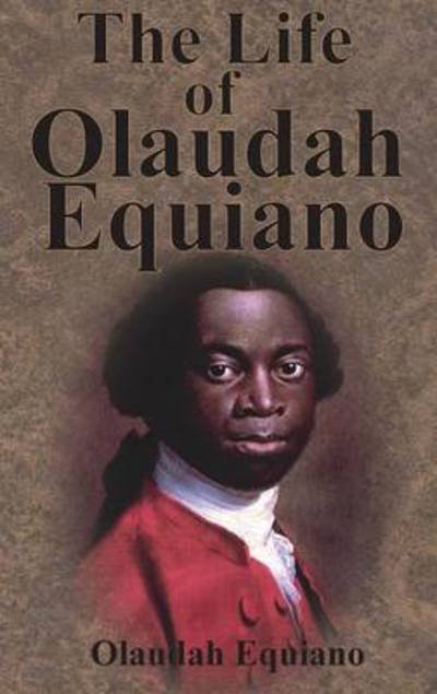 Cover for Olaudah Equiano · The Life of Olaudah Equiano (Hardcover Book) [Unabridged edition] (1901)