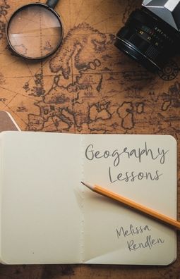 Cover for Melissa Rendlen · Geography Lessons (Paperback Book) (2020)