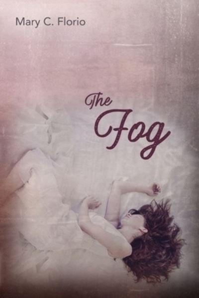 Cover for Mary C Florio · The Fog (Paperback Book) (2021)