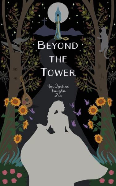 Cover for Jacqueline Vaughn Roe · Beyond the Tower (Paperback Book) (2018)