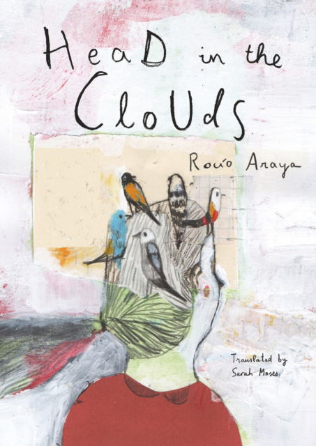 Cover for Rocio Araya · Head in the Clouds (Inbunden Bok) (2024)