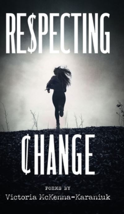Cover for Victoria McKenna-Karaniuk · Respecting Change (Book) (2023)