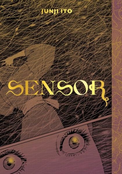Cover for Junji Ito · Sensor - Junji Ito (Hardcover bog) (2021)