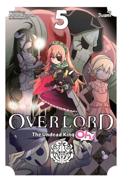 Cover for Kugane Maruyama · Overlord: The Undead King Oh!, Vol. 5 - OVERLORD UNDEAD KING OH GN (Taschenbuch) (2020)