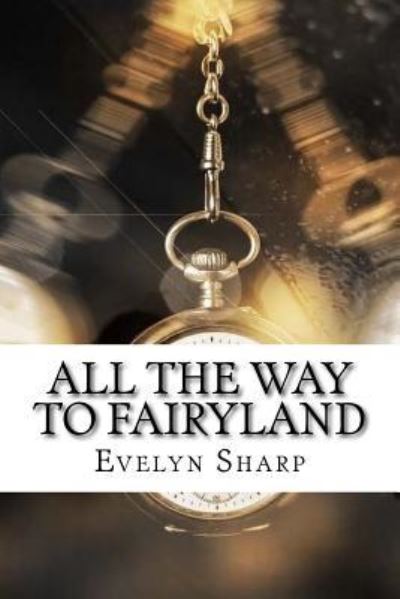 Cover for Evelyn Sharp · All the Way to Fairyland (Paperback Book) (2017)