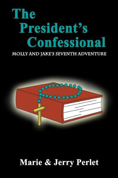 Cover for Marie and Jerry Perlet · The President's Confessional (Paperback Book) (2017)