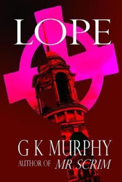 Cover for G K Murphy · Lope (Pocketbok) (2017)