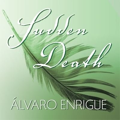 Cover for Alvaro Enrigue · Sudden Death (CD) (2016)