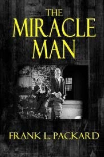 Cover for Frank L. Packard · The Miracle Man (Paperback Book) (2018)