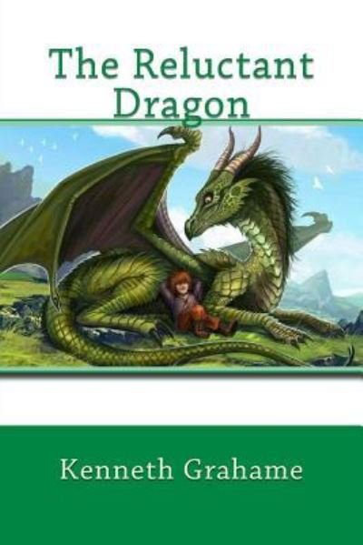 Cover for Kenneth Grahame · The Reluctant Dragon (Pocketbok) (2018)