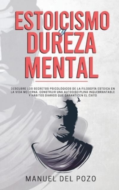 Cover for Manuel Del Pozo · Estoicismo y dureza mental (Paperback Book) (2019)