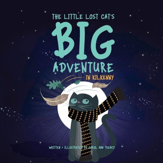 Cover for Carol Ann Treacy · The Little Lost Cat's Big Adventure in Kilkenny (Paperback Book) [2 Alternate edition] (2017)