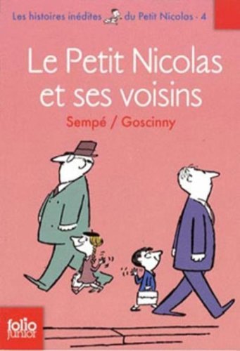 Cover for Sempe / Goscinny · Les Histoires Inedites Du Petit Nicolas, 4 : Le Petit Nicolas et Ses Voisins (Collection Folio Junior) (French Edition) (Paperback Book) [French edition] (2008)