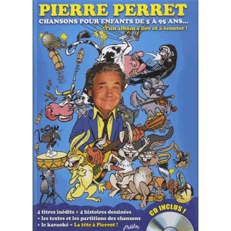 Cover for Pierre Perret · Chansons Pour Enfants De 5 a 95 Ans - Un Album a Lire et a Ecouter ! (CD)