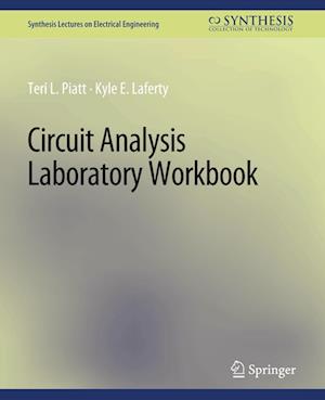 Cover for Teri L. Piatt · Circuit Analysis Laboratory Workbook - Synthesis Lectures on Electrical Engineering (Paperback Book) (2017)