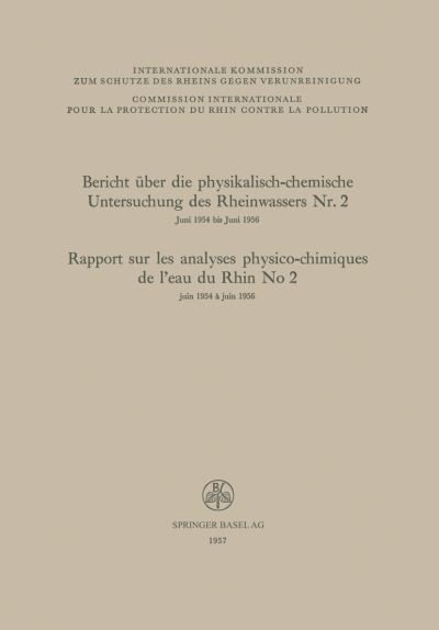 Cover for F. Zehender · Bericht Über Die Physikalisch-chemische Untersuchung Des Rheinwassers Nr. 2 / Rapport Sur Les Analyses Physico-chimiques De L'eau Du Rhin No 2 (Paperback Book) [German, 1957 edition] (1957)