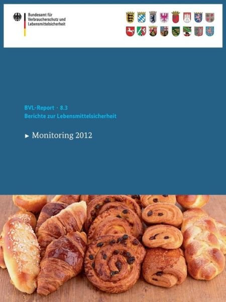 Cover for Saskia Dombrowski · Berichte Zur Lebensmittelsicherheit 2012: Monitoring - Bvl-Reporte (Paperback Book) [2013 edition] (2013)