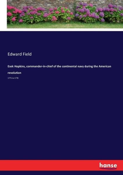 Esek Hopkins, commander-in-chief - Field - Books -  - 9783337133900 - May 23, 2017
