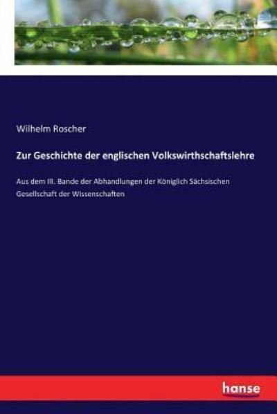 Cover for Wilhelm Roscher · Zur Geschichte der englischen Volkswirthschaftslehre (Paperback Book) (2017)