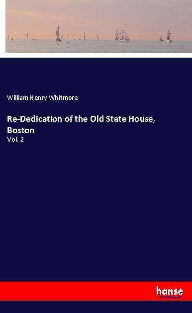 Re-Dedication of the Old State - Whitmore - Books -  - 9783337456900 - 