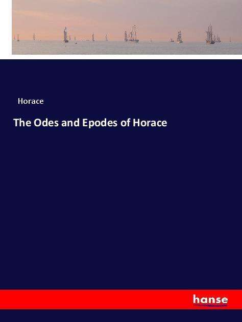 Cover for Horace · The Odes and Epodes of Horace (Book)