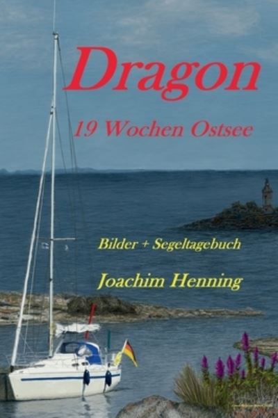 Dragon 19 Wochen Ostsee - Henning - Other -  - 9783347228900 - March 5, 2021