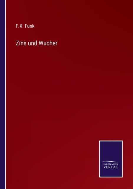 Cover for F X Funk · Zins und Wucher (Paperback Bog) (2022)