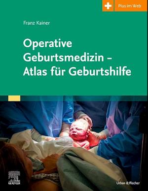 Cover for Kainer · Operative Geburtsmedizin - Atlas Für Geburtshilfe (Book)