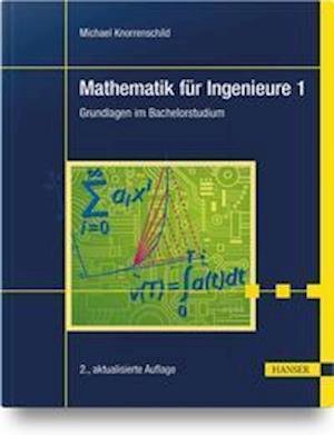 Cover for Michael Knorrenschild · Mathematik für Ingenieure 1 (Paperback Book) (2021)