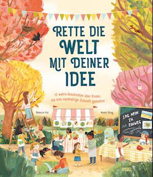 Cover for Rebecca Hui · Rette die Welt mit deiner Idee (Buch) (2022)