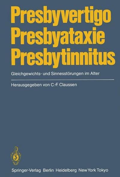Cover for C -f Claussen · Presbyvertigo Presbyataxie Presbytinnitus (Paperback Bog) (1984)