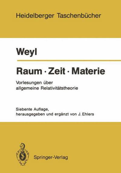 Raum * Zeit * Materie - Heidelberger Taschenbucher - Hermann Weyl - Books - Springer-Verlag Berlin and Heidelberg Gm - 9783540182900 - July 27, 1988