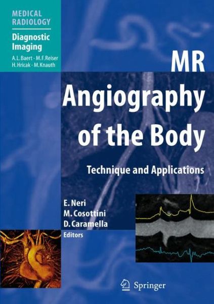 Cover for Emanuele Neri · MR Angiography of the Body: Technique and Clinical Applications - Diagnostic Imaging (Paperback Book) (2011)