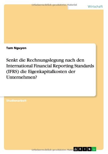 Cover for Tam T T Nguyen · Senkt die Rechnungslegung nach den International Financial Reporting Standards (IFRS) die Eigenkapitalkosten der Unternehmen? (Taschenbuch) [German edition] (2013)
