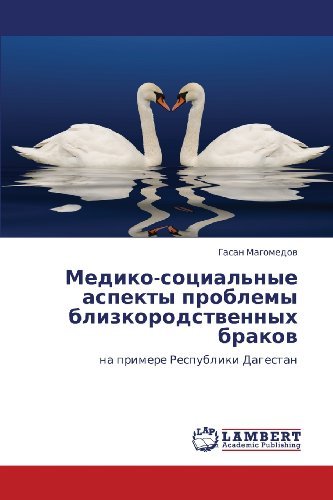 Cover for Gasan Magomedov · Mediko-sotsial'nye Aspekty Problemy Blizkorodstvennykh Brakov: Na Primere Respubliki Dagestan (Pocketbok) [Russian edition] (2012)