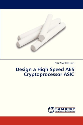 Cover for Fakir Sharif Hossain · Design a High Speed Aes Cryptoprocessor Asic (Pocketbok) (2013)
