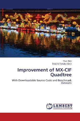 Cover for Yusi Wei · Improvement of Mx-cif Quadtree: with Downloadable Source Code and Benchmark Datasets (Taschenbuch) (2013)