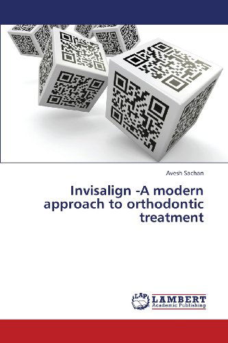 Cover for Avesh Sachan · Invisalign -a Modern Approach to Orthodontic Treatment (Paperback Book) (2013)