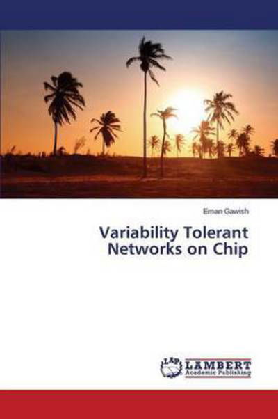 Cover for Gawish Eman · Variability Tolerant Networks on Chip (Paperback Book) (2015)