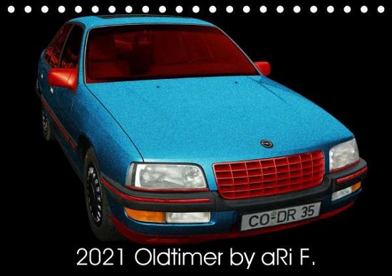 Cover for F · 2021 Oldtimer by aRi F. (Tischkalende (Buch)