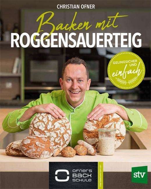 Cover for Ofner · Backen mit Roggensauerteig (Buch)