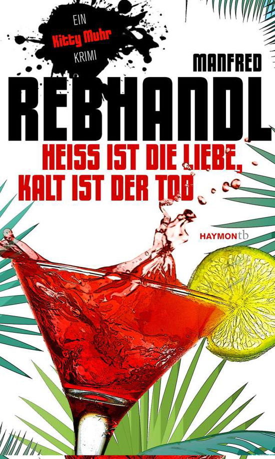 Cover for Manfred Rebhandl · HeiÃŸ Ist Die Liebe, Kalt Ist Der Tod (Book)