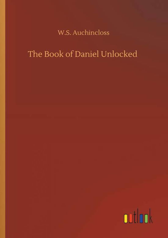 Cover for Auchincloss · The Book of Daniel Unlocked (Book) (2019)